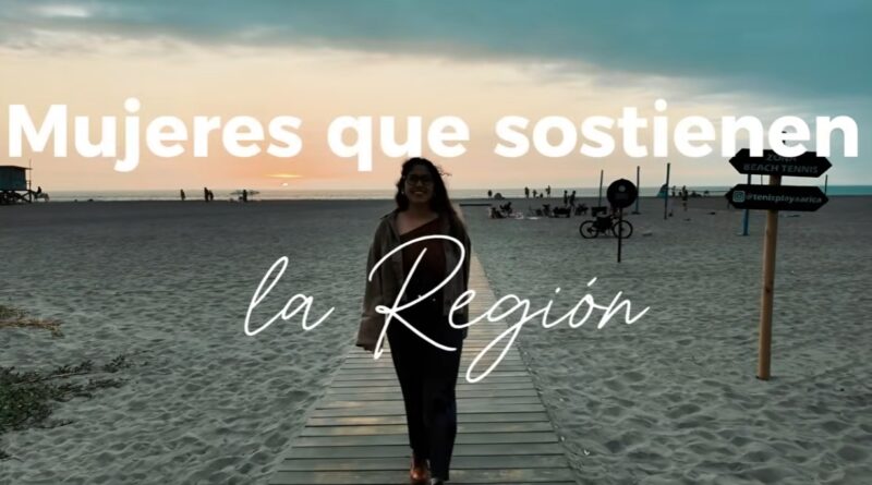¡Te invitamos a ver «Mujeres que Sostienen la Región»! | Proyecto Fondo de Medios